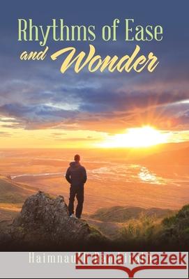 Rhythms of Ease and Wonder Haimnauth Ramkirath 9781480885318 Archway Publishing - książka