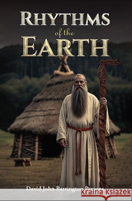 Rhythms of the Earth David John Barrington Parsons 9781037102707 Austin Macauley Publishers - książka