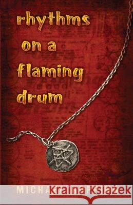 Rhythms on a Flaming Drum Michael Hopping 9781942016014 Pisgah Press LLC - książka