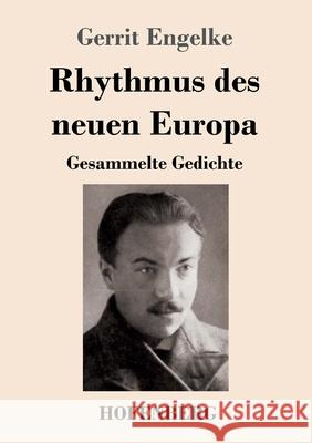 Rhythmus des neuen Europa: Gesammelte Gedichte Gerrit Engelke 9783743739239 Hofenberg - książka