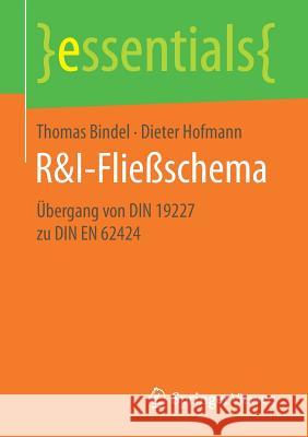 R&i-Fließschema: Übergang Von Din 19227 Zu Din En 62424 Bindel, Thomas 9783658155582 Springer Vieweg - książka