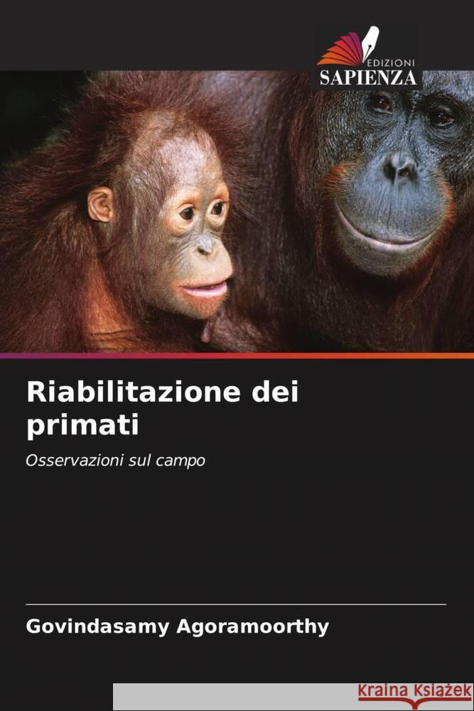 Riabilitazione dei primati Agoramoorthy, Govindasamy 9786208232696 Edizioni Sapienza - książka