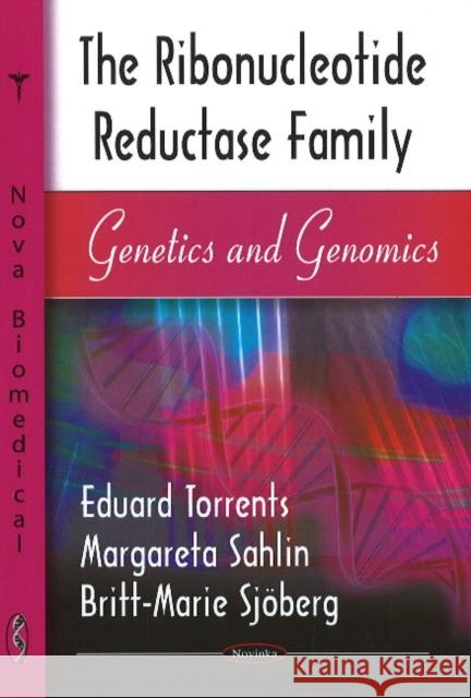 Ribonucleotide Reductase Family: Genetics & Genomics Eduard Torrents, Margareta Sahlin, Britt-Marie Sjöberg 9781606924198 Nova Science Publishers Inc - książka