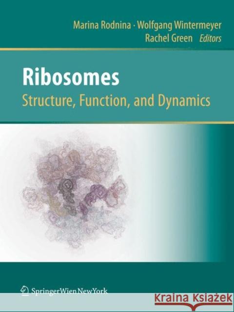 Ribosomes Structure, Function, and Dynamics Rodnina, Marina V. 9783709102145 Not Avail - książka