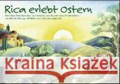 Rica erlebt Ostern : Ein Folien-Osterkalender zum Vorlesen und Basteln eines Fensterbildes Schupp, Renate Ignjatovic, Johanna  9783780605924 Kaufmann - książka