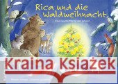 Rica und die Waldweihnacht : Eine Geschichte für den Advent Schupp, Renate; Ignjatovic, Johanna 9783780628343 Kaufmann - książka