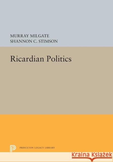 Ricardian Politics Milgate,  9780691603582 John Wiley & Sons - książka