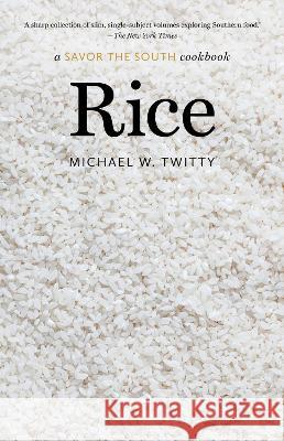 Rice: A Savor the South Cookbook Michael W. Twitty 9781469677613 University of North Carolina Press - książka