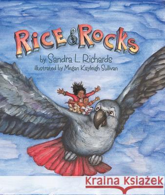 Rice and Rocks Trade Book Sandra L. Richards 9781940014739 Wise Ink - książka