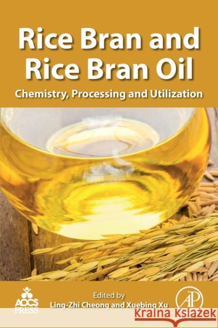 Rice Bran and Rice Bran Oil: Chemistry, Processing and Utilization Xuebing Xu 9780128128282 Academic Press and Aocs Press - książka