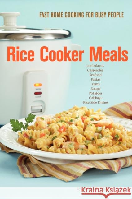 Rice Cooker Meals: Fast Home Cooking for Busy People Bertrand, Neal 9780970586841 Cypress Cove Publishing - książka