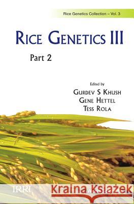 Rice Genetics III - Proceedings of the Third International Rice Genetics Symposium (in 2 Parts) Rola, Tess 9789812818676 World Scientific Publishing Company - książka