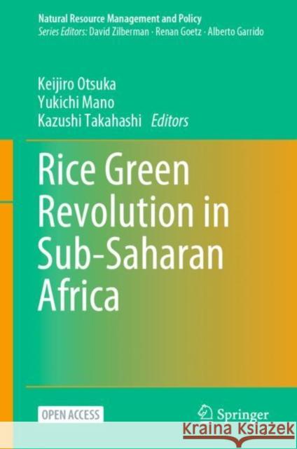 Rice Green Revolution in Sub-Saharan Africa Keijiro Otsuka Yukichi Mano Kazushi Takahashi 9789811980459 Springer - książka