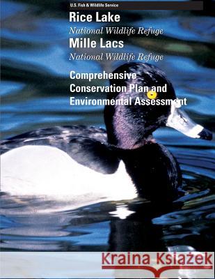 Rice Lake and Mille Lacs: National Wildlife Refuges U S Fish & Wildlife Service 9781491031025 Createspace - książka