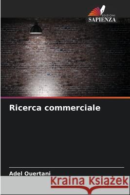 Ricerca commerciale Adel Ouertani 9786207911707 Edizioni Sapienza - książka