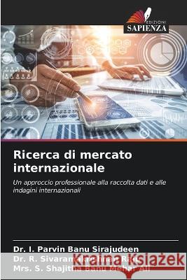 Ricerca di mercato internazionale Dr I Parvin Banu Sirajudeen Dr R Sivaramakrishnan Raju Mrs S Shajitha Banu Mehar Ali 9786206021117 Edizioni Sapienza - książka