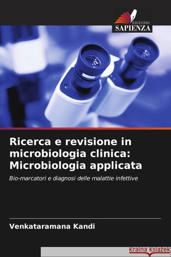 Ricerca e revisione in microbiologia clinica: Microbiologia applicata Kandi, Venkataramana 9786208238964 Edizioni Sapienza - książka