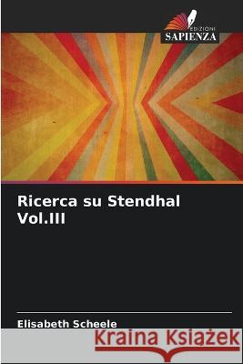 Ricerca su Stendhal Vol.III Elisabeth Scheele   9786205645314 Edizioni Sapienza - książka