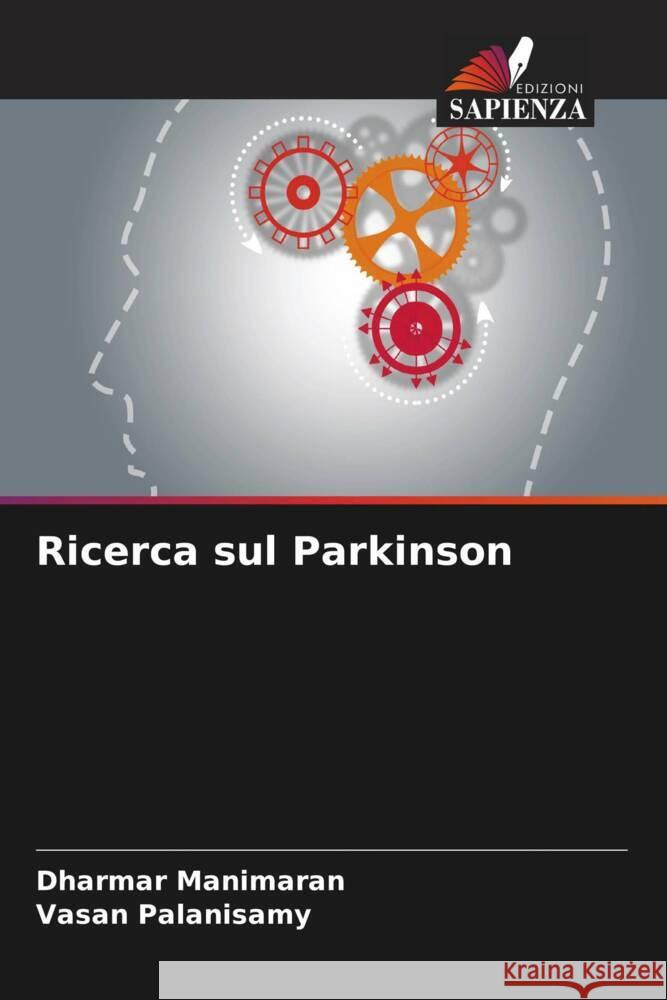 Ricerca sul Parkinson Manimaran, Dharmar, Palanisamy, Vasan 9786206556862 Edizioni Sapienza - książka