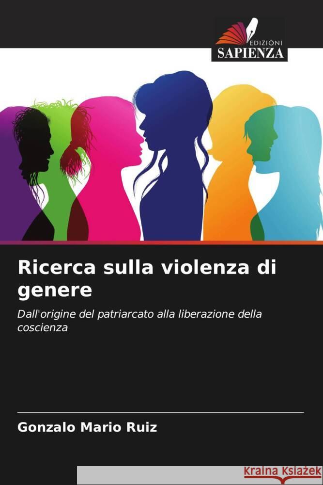 Ricerca sulla violenza di genere Ruiz, Gonzalo Mario 9786206577560 Edizioni Sapienza - książka