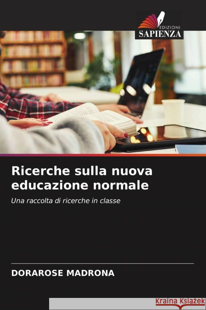 Ricerche sulla nuova educazione normale Dorarose Madrona 9786207224180 Edizioni Sapienza - książka