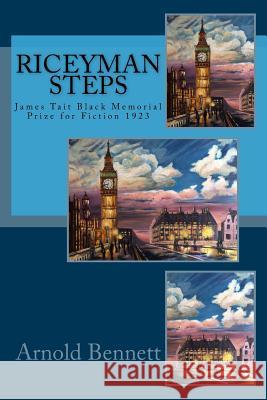 Riceyman Steps: James Tait Black Memorial Prize for Fiction 1923 Arnold Bennett Jv Editors 9781987492354 Createspace Independent Publishing Platform - książka