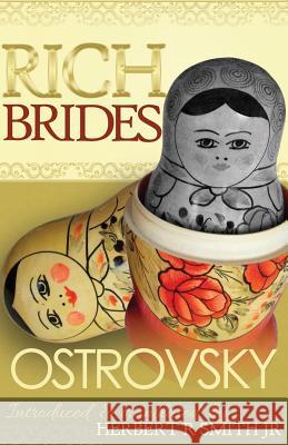 Rich Brides Alexander Nikolaevich Ostrovsky Herbert R. Smit 9781490415291 Createspace - książka