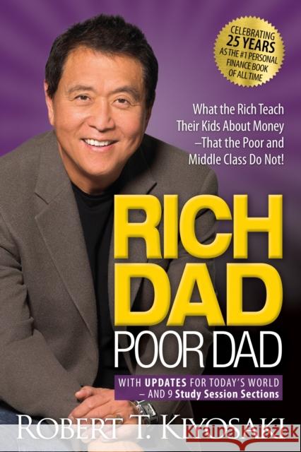 Rich Dad Poor Dad: What the Rich Teach Their Kids About Money That the Poor and Middle Class Do Not! Robert T. Kiyosaki 9781612681122 Plata Publishing - książka