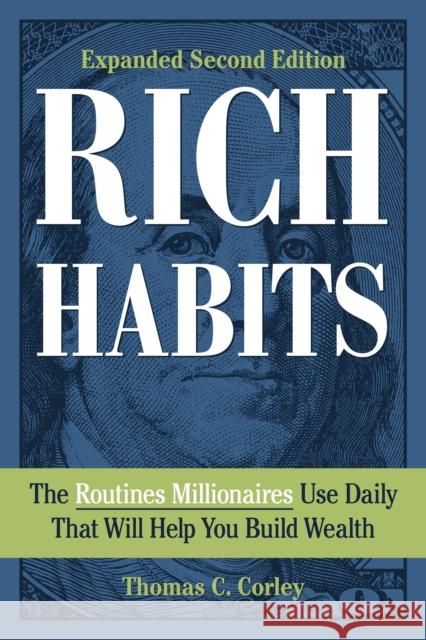 Rich Habits: Daily Habits That Separate the Rich and the Poor Thomas C. Corley 9781642011746 Entrepreneur Press - książka