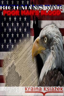 Rich Man's War, Poor Man's Blood Mark Cusco Ailes 9781517182779 Createspace - książka
