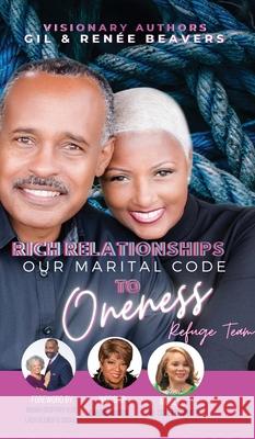 Rich Relationships Our Marital Code to Oneness Ren Beavers Gil J. Beavers 9781735701844 Rich Book Business Publishing - książka