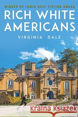 Rich White Americans Virginia Dale 9781641828390 Austin Macauley - książka