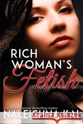 Rich Woman's Fetish Naleighna Kai 9780975413074 Macro Publishing Group - książka