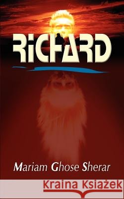Richard Mariam Ghose Sherar 9780759692657 Authorhouse - książka