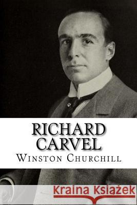 Richard Carvel Winston Churchill 9781986807401 Createspace Independent Publishing Platform - książka