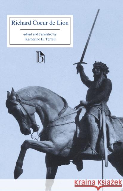 Richard Coeur de Lion Katherine H. Terrell Katherine H. Terrell 9781554812783 Broadview Press Inc - książka