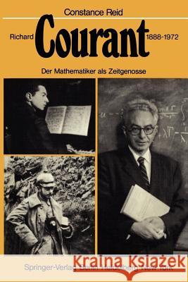 Richard Courant 1888-1972: Der Mathematiker ALS Zeitgenosse Zehnder-Reitinger, Jeannette 9783642671852 Springer - książka