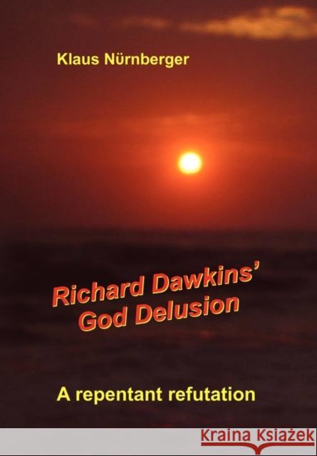 Richard Dawkins' God Delusion Klaus Nurnberger 9781450059824 Xlibris Corporation - książka