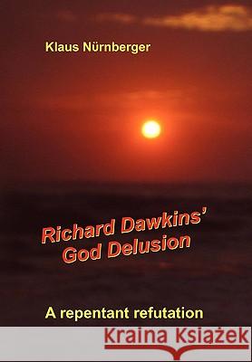 Richard Dawkins' God Delusion Klaus Nurnberger 9781450059831 Xlibris Corporation - książka