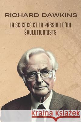 Richard Dawkins: La Science et la Passion d'un Évolutionniste Paul Brémond 9798333903563 Independently Published - książka