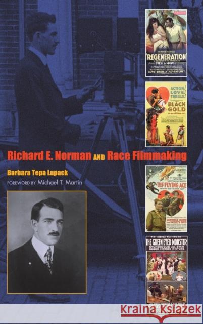 Richard E. Norman and Race Filmmaking Barbara T. Lupack Michael T. Martin 9780253010568 Indiana University Press - książka