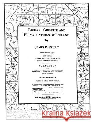 Richard Griffith and His Valuations of Ireland Reilly 9780806349541 Genealogical Publishing Company - książka