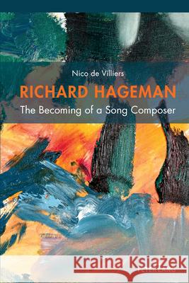 Richard Hageman; The Becoming of a Song Composer Nico d 9781433188930 Peter Lang Inc., International Academic Publi - książka