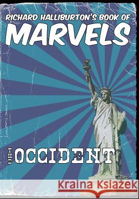 Richard Halliburton's Book of Marvels: the Occident Richard Halliburton 9780648035626 Living Book Press - książka