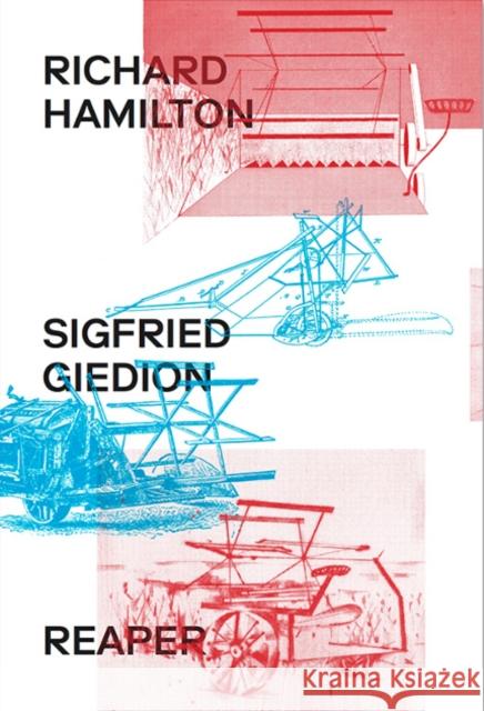 Richard Hamilton & Siegfried Giedion: Reaper Filine Wagner 9783037645048  - książka