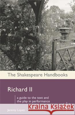 Richard II Jeremy Lopez 9780230517493 Palgrave MacMillan - książka