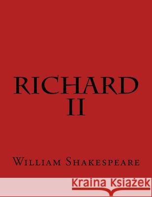 Richard II William Shakespeare 9781544166728 Createspace Independent Publishing Platform - książka