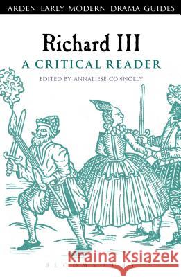 Richard III: A Critical Reader Annaliese Connolly 9781472504968  - książka