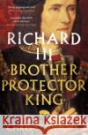 Richard III: Brother, Protector, King Chris Skidmore 9781780226415 Orion Publishing Co