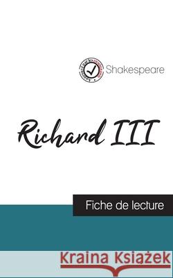 Richard III de Shakespeare (fiche de lecture et analyse complète de l'oeuvre) Shakespeare 9782759313013 Comprendre La Litterature - książka